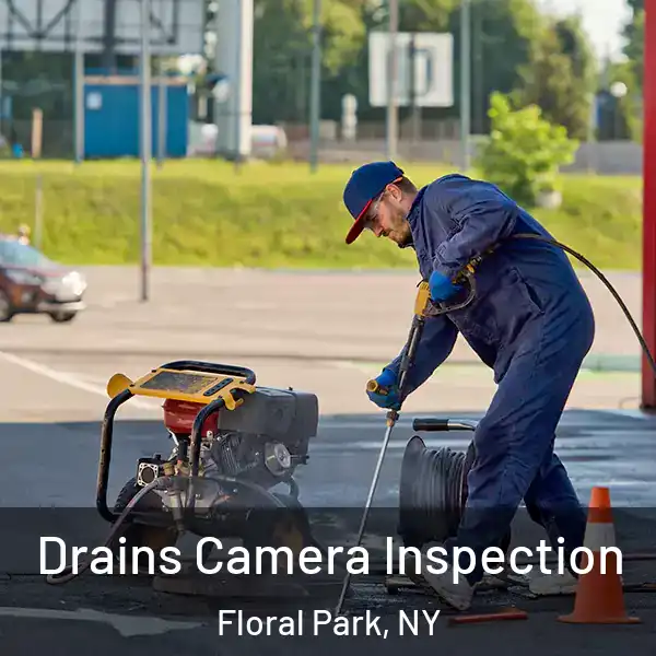  Drains Camera Inspection Floral Park, NY