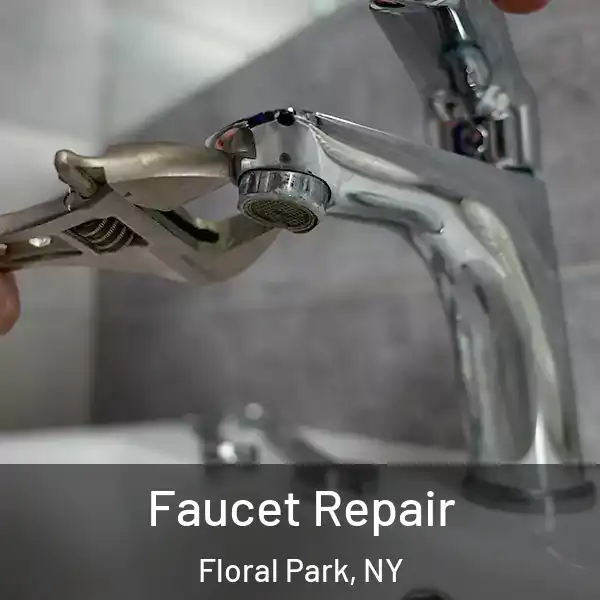  Faucet Repair Floral Park, NY