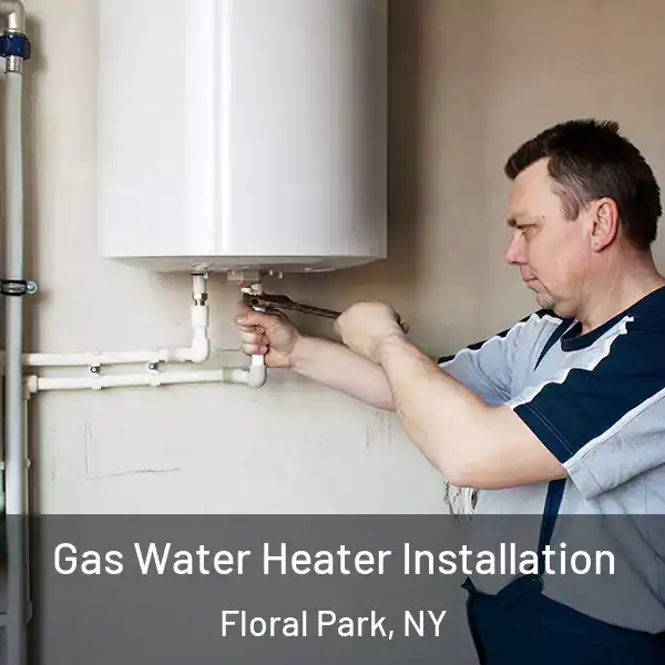  Gas Water Heater Installation Floral Park, NY