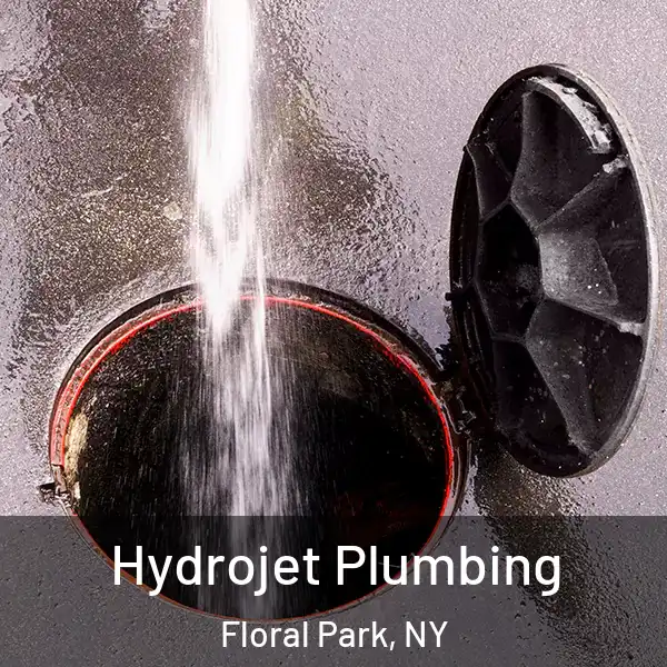  Hydrojet Plumbing Floral Park, NY