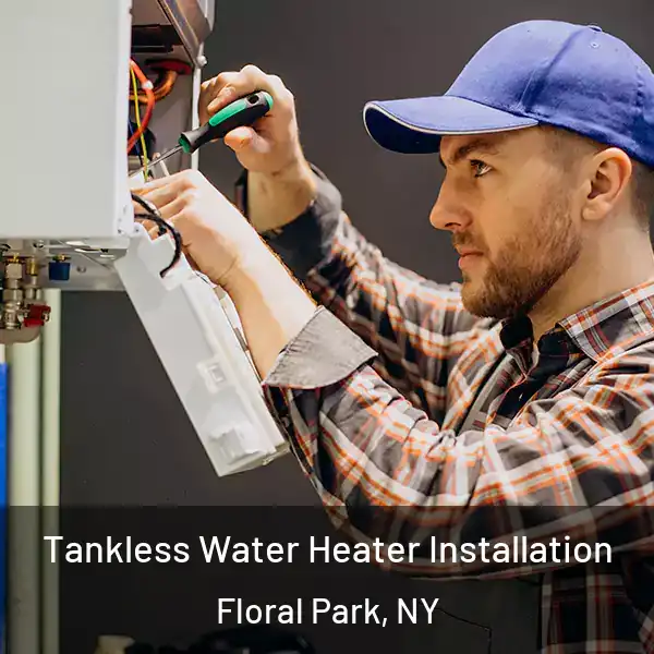  Tankless Water Heater Installation Floral Park, NY