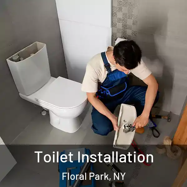  Toilet Installation Floral Park, NY