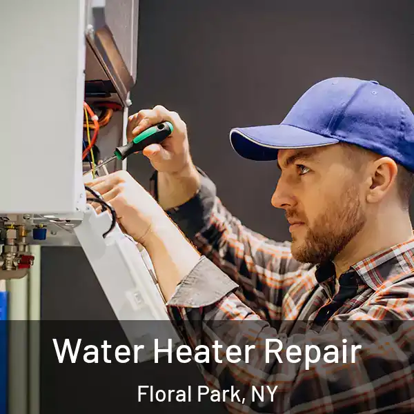  Water Heater Repair Floral Park, NY