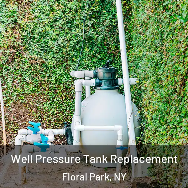  Well Pressure Tank Replacement Floral Park, NY